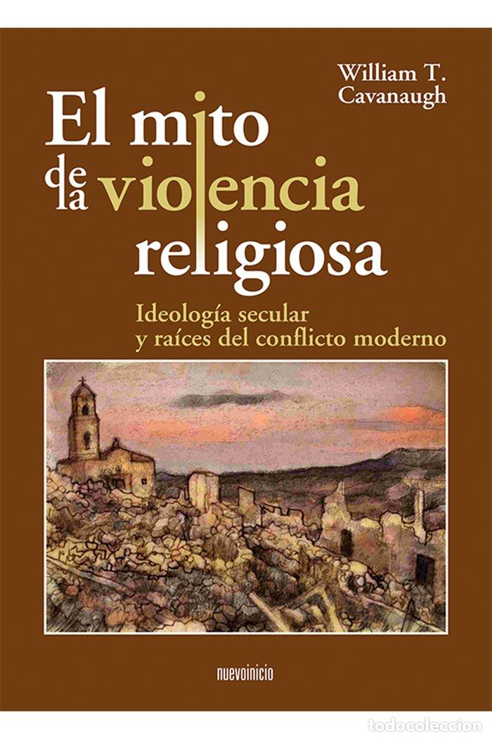 books: EL MITO DE LA VIOLENCIA RELIGIOSA - CAVANAUGH, WILLIAM T.