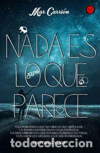 Livros: NADA ES LO QUE PARECE - CARRION, MAR