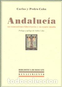 Livros: ANDALUCIA SU COMUNISMO LIBERTARIO Y SU CANTE JONDO - CABA, CARLOS Y PEDRO