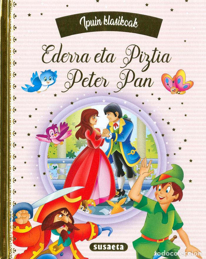 Libros: EDERRA ETA PIZTIA - PETER PAN - EDICIONES, SUSAETA