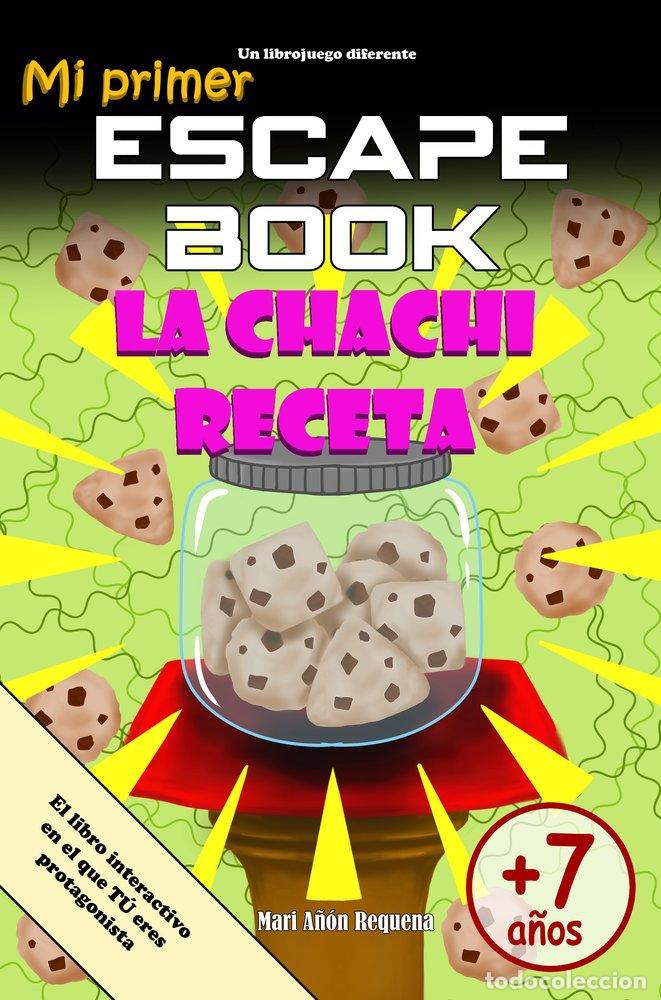 Libri: MI PRIMER ESCAPE BOOK: LA CHACHI RECETA - A&Ntilde;ON REQUENA, MARI