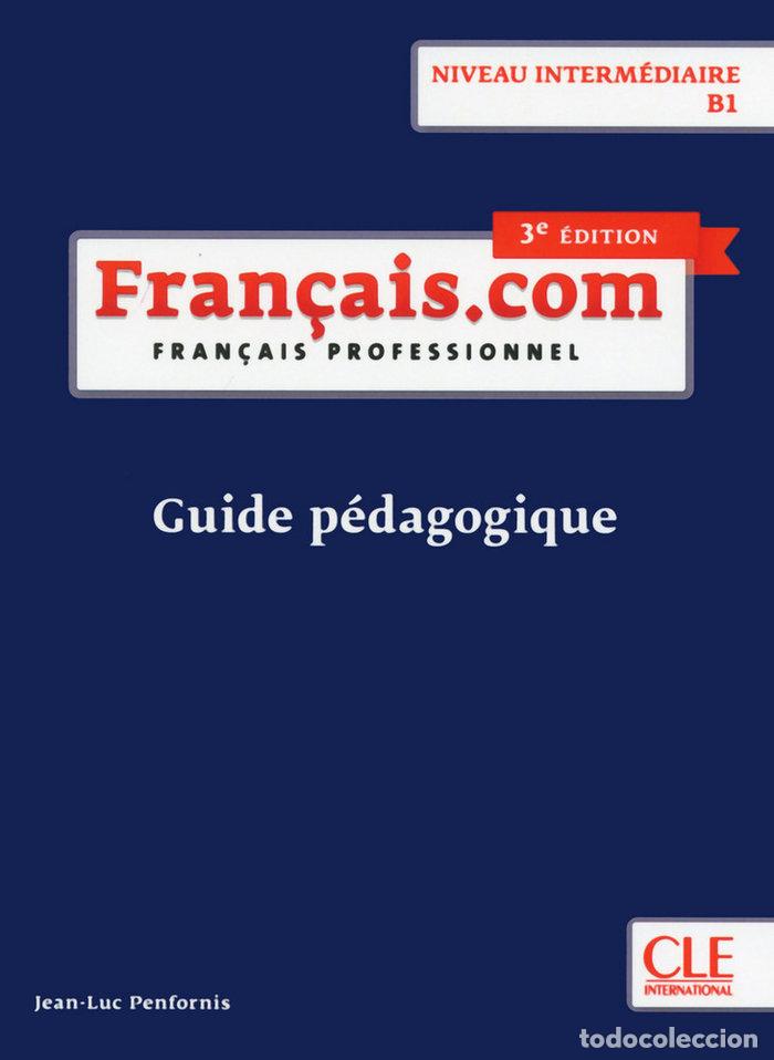 Libros: FRAN&Ccedil;AIS.COM INTERMEDIAIRE 3&ordf; EDITION - GUIDE PEDAGOGIQUE - -