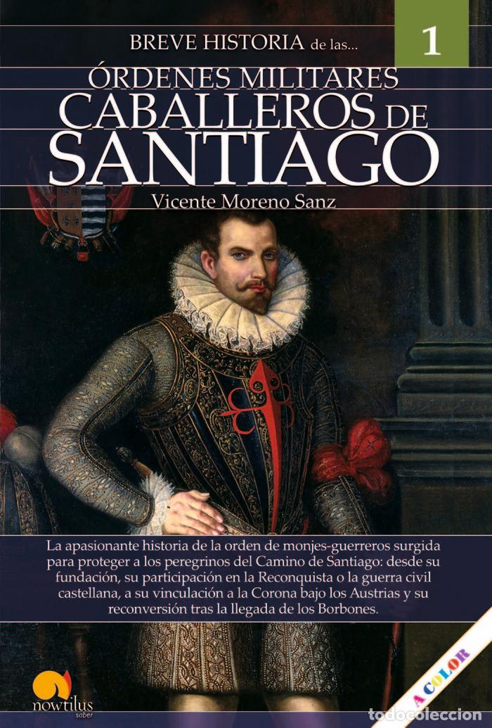 Libri: BREVE HISTORIA DE LOS CABALLEROS DE SANTIAGO - SANZ, VICENTE MORENO