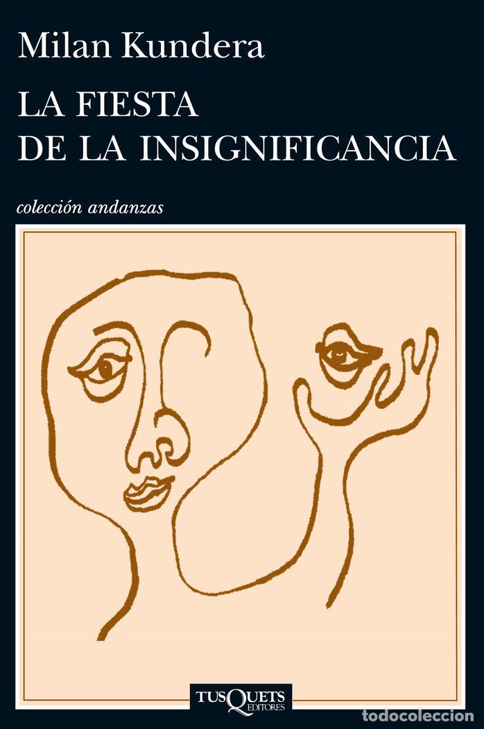 Libros: FIESTA DE LA INSIGNIFICANCIA,LA - KUNDERA, MILAN