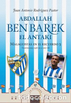 Libros: ABDALLAH BEN BAREK EL ANTAKI - RODRIGUEZ PASTOR, JUAN ANTONIO