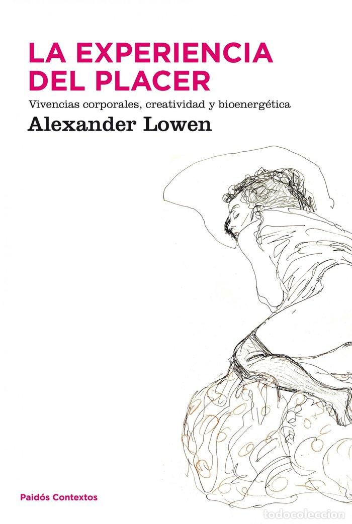 Libros: EXPERIENCIA DEL PLACER,LA - ALEXANDER LOWEN