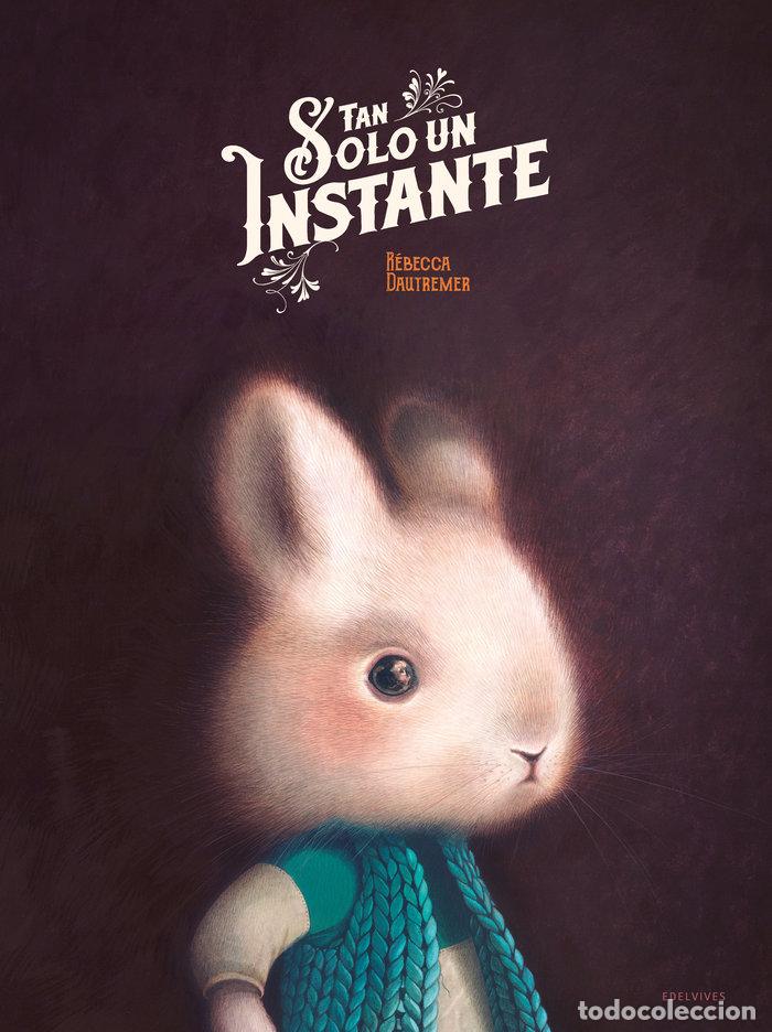books: TAN SOLO UN INSTANTE - REBECCA DAUTREMER
