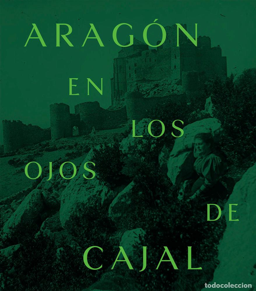 Livros: ARAGON EN LOS OJOS DE CAJAL - BOISSET, FRANCISCO