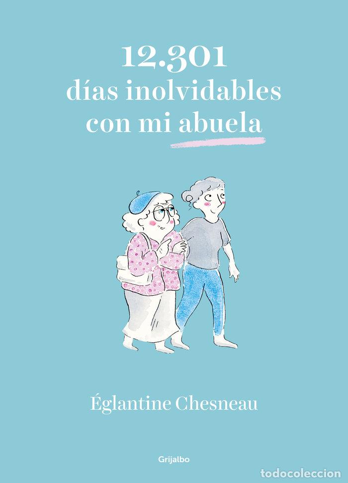 Livros: 12.301 DIAS INOLVIDABLES CON MI ABUELA - CHESNEAU, EGLANTINE