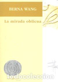 Libros: MIRADA OBLICUA,LA - WANG, BERNA
