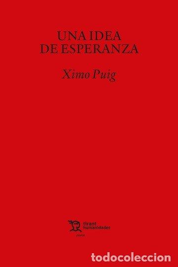 Libros: UNA IDEA DE ESPERANZA - PUIG, XIMO
