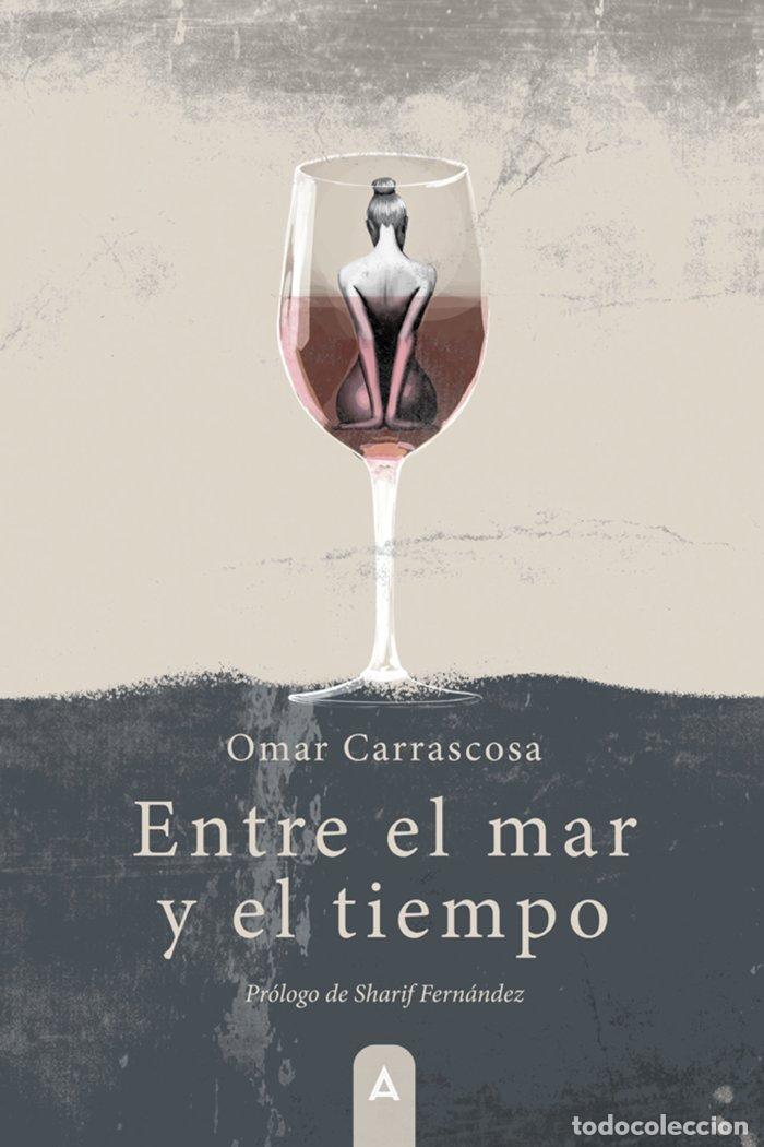 Libros: ENTRE EL MAR Y EL TIEMPO - CARRASCOSA, OMAR