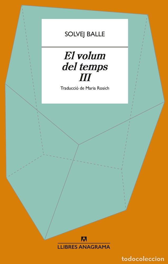 Libros: EL VOLUM DEL TEMPS III - BALLE, SOLVEJ