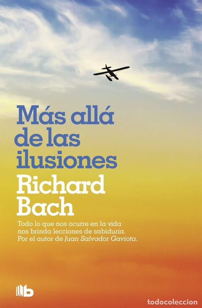 Libros: MAS ALLA DE LAS ILUSIONES - BACH, RICHARD
