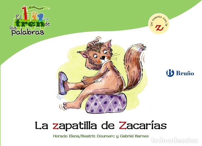 Libros: ZAPATILLA DE ZACARIAS (Z) TREN DE LAS PALABRAS - DOUMERC VAZQUEZ, BEATRIZ