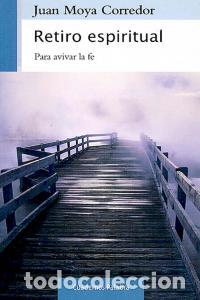Livres: RETIRO ESPIRITUAL - MOYA CORREDOR, JUAN