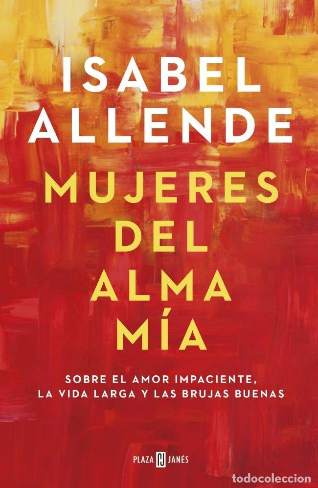 B&uuml;cher: MUJERES DEL ALMA MIA - ALLENDE, ISABEL