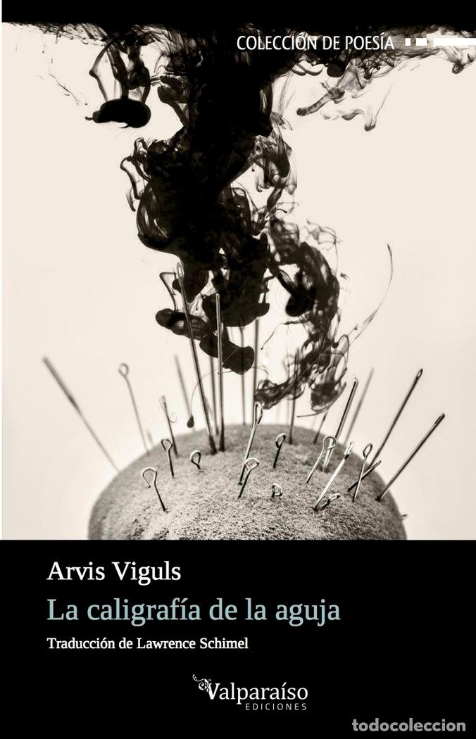 Libri: CALIGRAFIA DE LA AGUJA,LA - ARVIS VIGULS