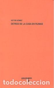 Livros: DETRAS DE LA CASA EN RUINAS - GOMEZ, VICTOR