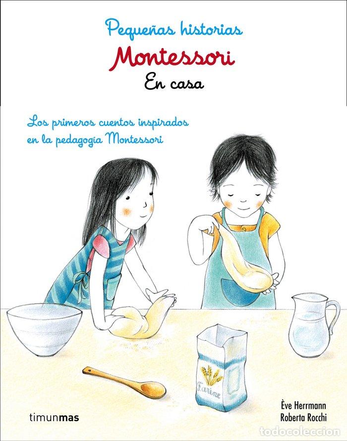 Libros: MONTESSORI PEQUE&Ntilde;AS HISTORIAS EN CASA - HERRMANN, EVE