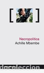 Libros: NECROPOLITICA - MBEMBE, ACHILLE