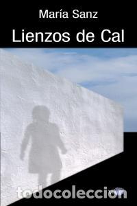 Libros: LIENZOS DE CAL - SANZ, MARIA