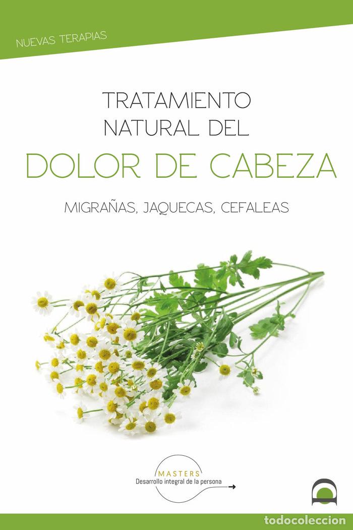 Libros: TRATAMIENTO NATURAL DOLOR DE CABEZA - DESARROLLO INTEGRAL DE LA PERSONA, MASTER