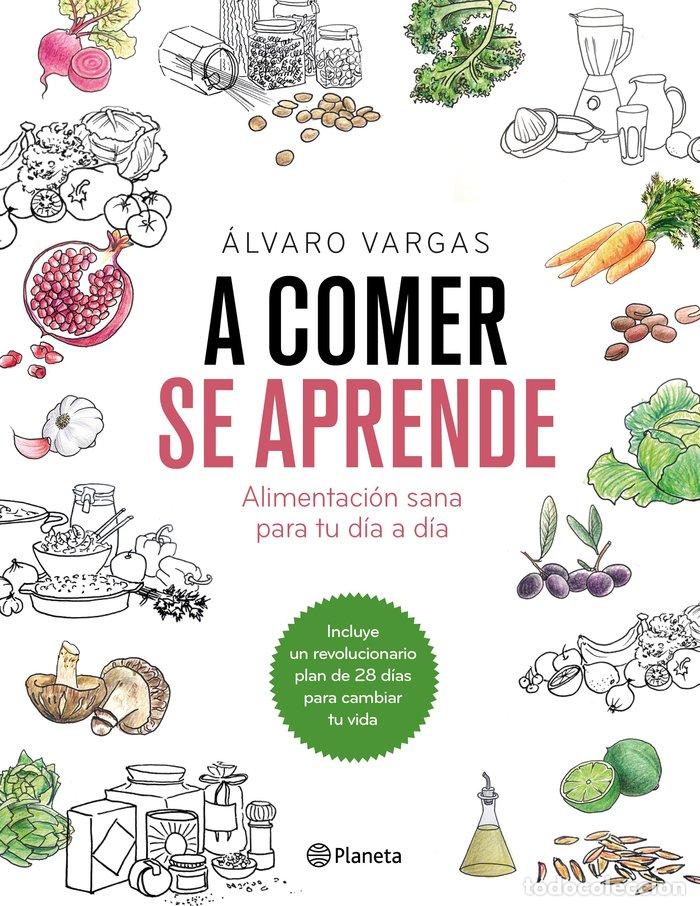 Libri: A COMER SE APRENDE - VARGAS, ALVARO