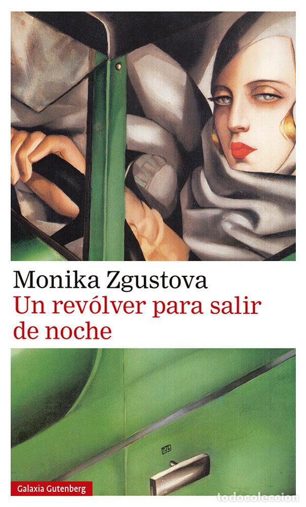 Libros: UN REVOLVER PARA SALIR DE NOCHE - ZGUSTOVA, MONIKA