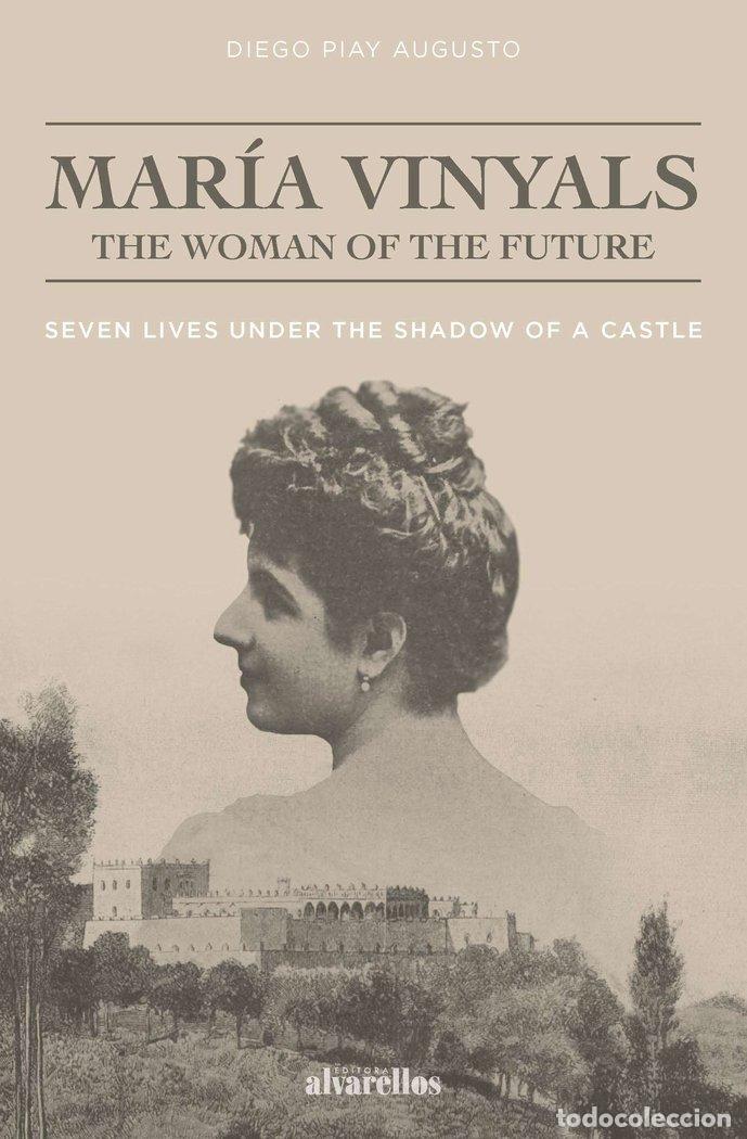 Libros: MARIA VINYALS THE WOMAN OF THE FUTURE - PIAY AUGUSTI, DIEGO