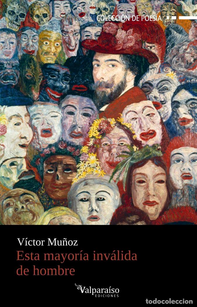 Libros: ESTA MAYORIA INVALIDA DE HOMBRE - MU&Ntilde;OZ, VICTOR MANUEL