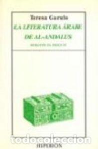 Livros: LITERATURA ARABE DE AL-ANDALUS DURANTE EL SIGLO XI,LA - GARULO, TERESA