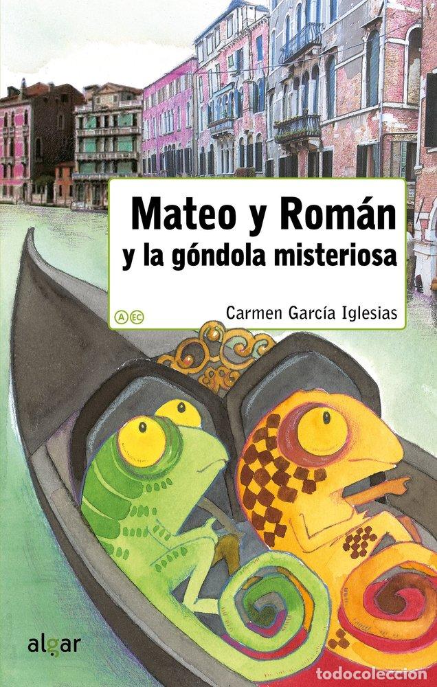 Livres: MATEO Y ROMAN Y LA GONDOLA MISTERIOSA - GARCIA IGLESIAS, CARMEN