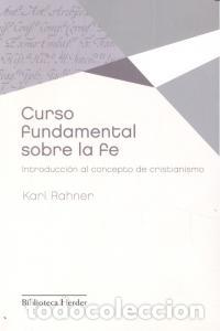 B&uuml;cher: CURSO FUNDAMENTAL SOBRE LA FE - RAHNER, KARL