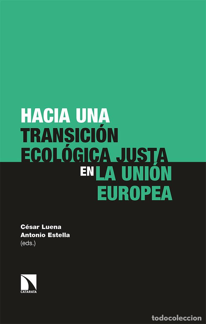Libros: HACIA UNA TRANSICION ECOLOGICA JUSTA EN LA UNION EUROPEA - ESTELLA