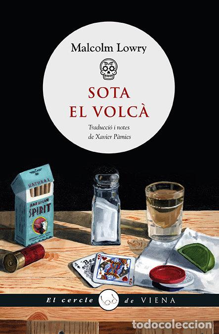 Livres: SOTA EL VOLCA - LOWRY, MALCOLM