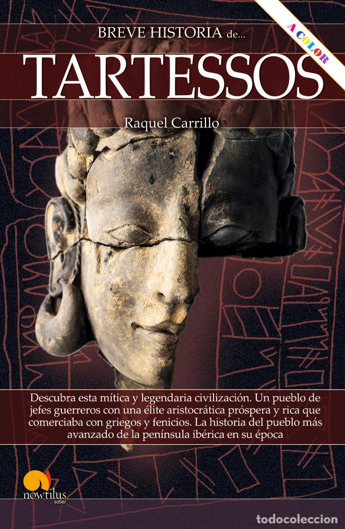 B&uuml;cher: BREVE HISTORIA DE TARTESSOS NUEVA EDICION COLOR - CARRILLO GONZALEZ, RAQUEL