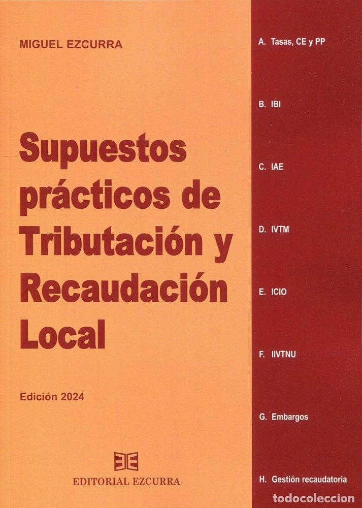 Libri: SUPUESTOS PRACTICOS TRIBUTACION RECAUDACION LOCAL 2024 - EZCURRA, MIGUEL