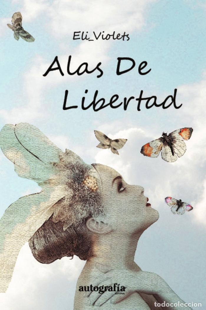 Libros: ALAS DE LIBERTAD - VIOLETS, ELI