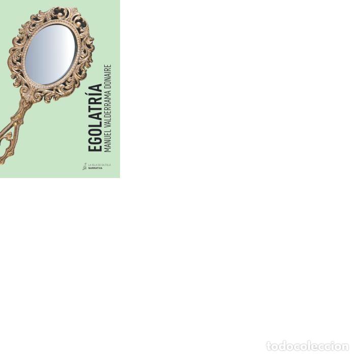 Libros: EGOLATRIA - VALDERRAMA DONAIRE, MANUEL