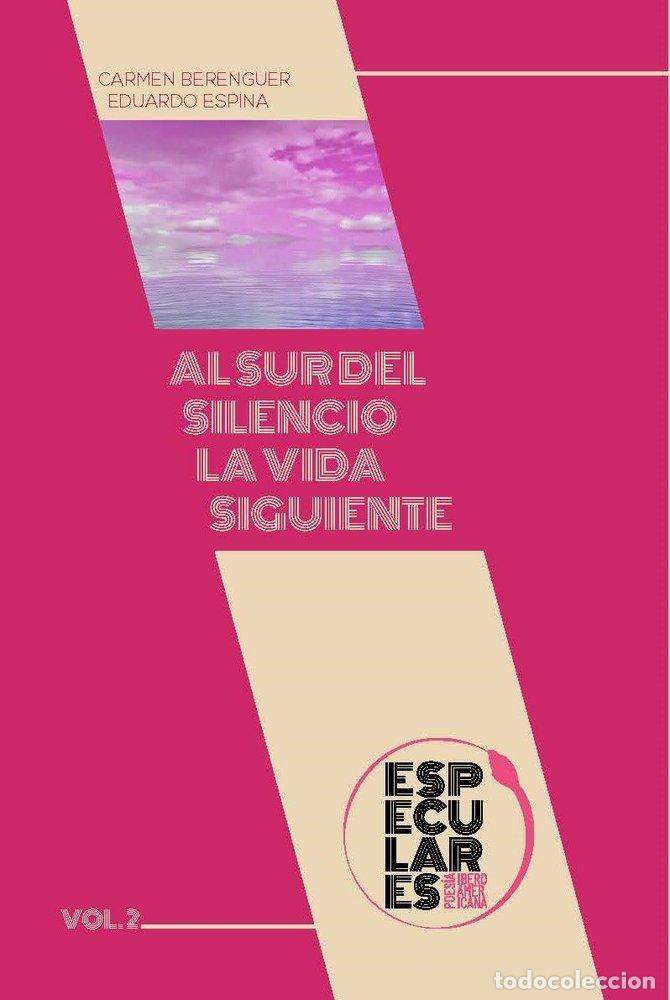Libros: AL SUR DEL SILENCIO LA VIDA SIGUIENTE - BERENGUER, CARMEN