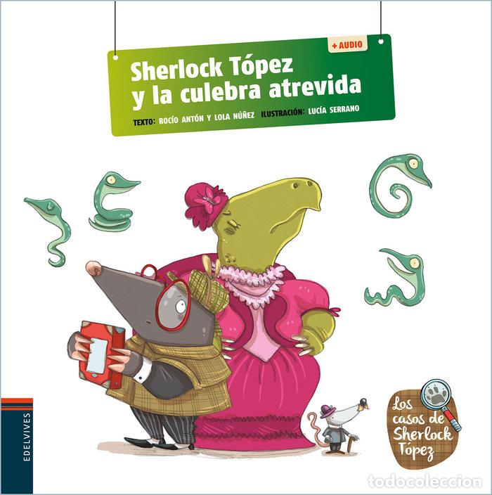 Libri: SHERLOCK TOPEZ Y LA CULEBRA ATREVIDA + QR - NU&Ntilde;EZ MADRID, DOLORES