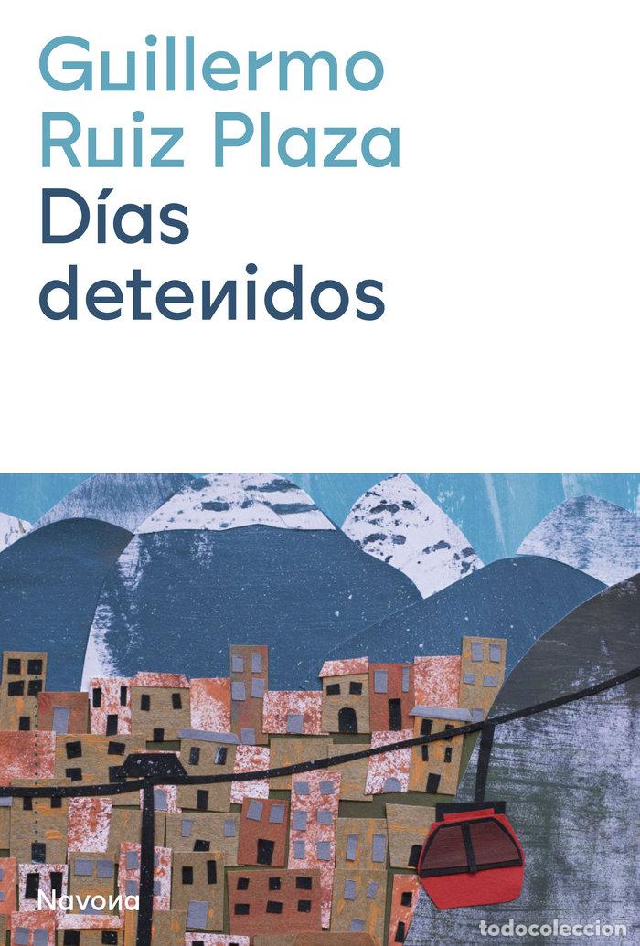 Libros: DIAS DETENIDOS - RUIZ PLAZA, GUILLERMO