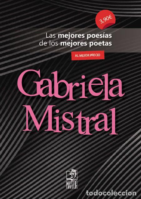 Libros: GABRIELA MISTRAL - MISTRAL, GABRIELA