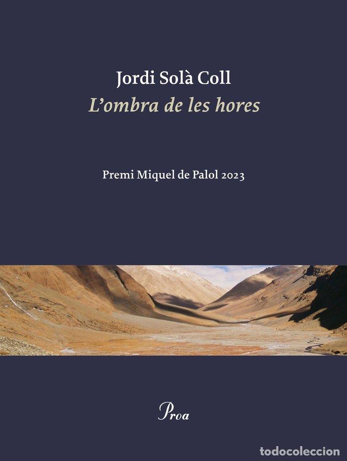 Livros: LOMBRA DE LES HORES - SOL&middot; COLL, JORDI