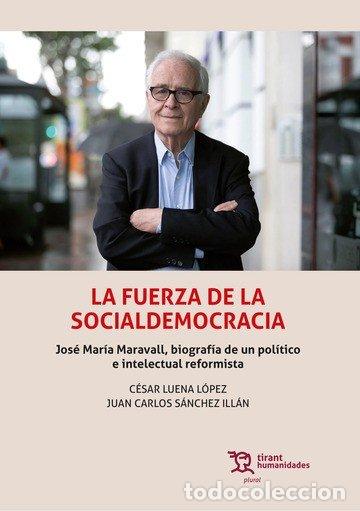 B&uuml;cher: LA FUERZA DE LA SOCIALDEMOCRACIOA JOSE M - AA.VV