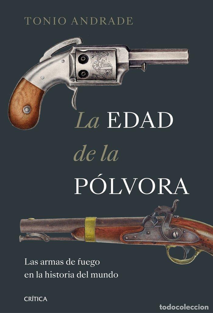 books: LA EDAD DE LA POLVORA - TONIO ANDRADE