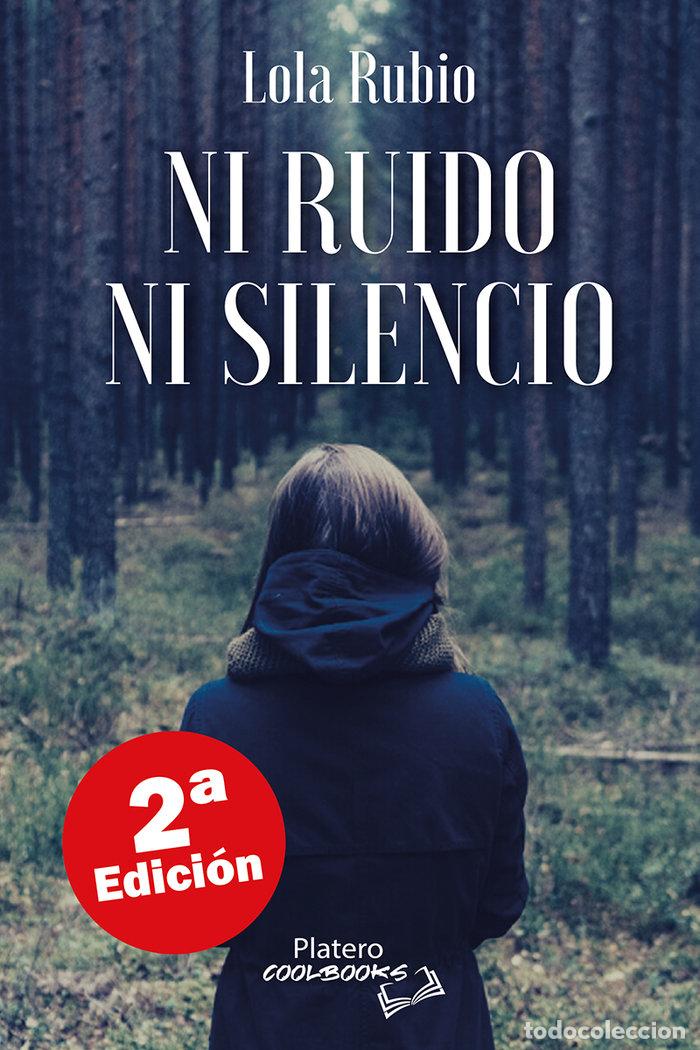 Libri: NI RUIDO NI SILENCIO - RUBIO, LOLA