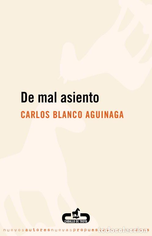Libros: DE MAL ASIENTO - BLANCO AGUINAGA, CARLOS
