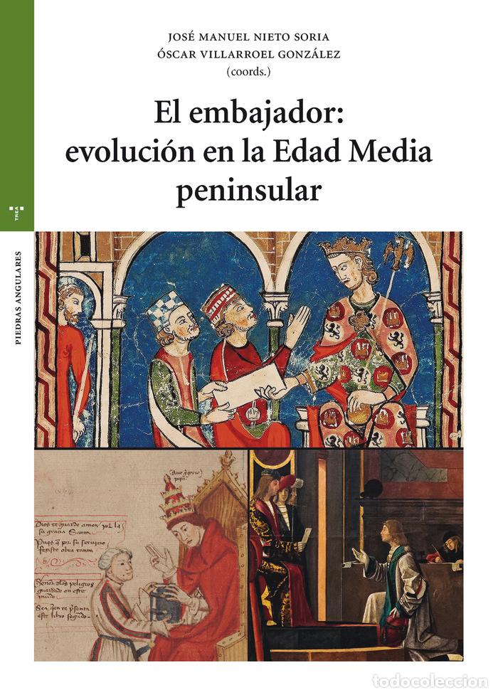 Libros: EL EMBAJADOR EVOLUCION EN LA EDAD MEDIA PENINSULAR - NIETO SORIA, JOSE MANUEL